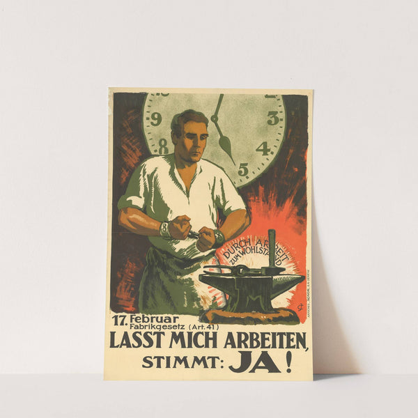 17. Februar – Fabrikgesetz (Art. 41) – Lasst mich arbeiten, Stimmt; Ja! (1924) by Jules Courvoisier