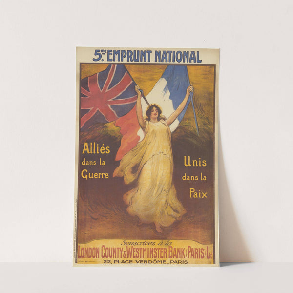 5eme Emprunt National. Alliés dans la Guerre, Unis dans la paix. Souscrivez à la London County & Westminster Bank (1820) by Firmin Bouisset