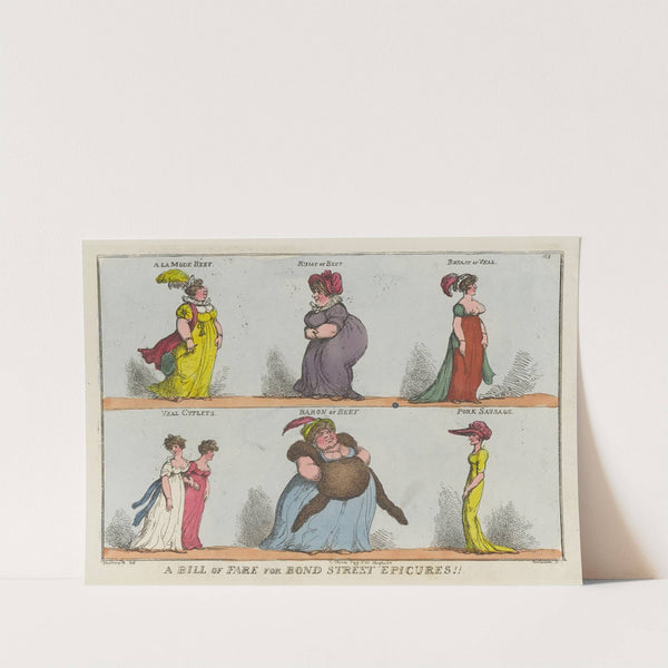A bill of fare for Bond Street epicures!! A La Mode Beef. Rump of Beef. Breast of Veal. Veal Cutlets. Baron of Beef. Pork Sausage by Thomas Rowlandson