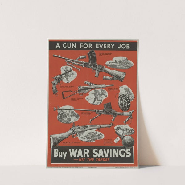 A Gun For Every Job - Buy War Savings - Hit the Target by Anonymous