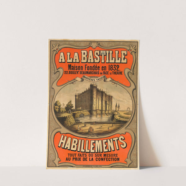 A la Bastille, maison fondée en 1832, 22 Boulevd. Beaumarchais en face le théâtre. Habillements tout faits ou sur mesure (1876) by Lith. Van Geleyn