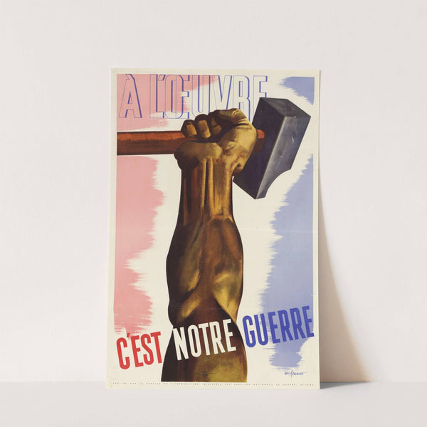 A l’Oeuvre C’est Notre Guerre by Eric Aldwinckle