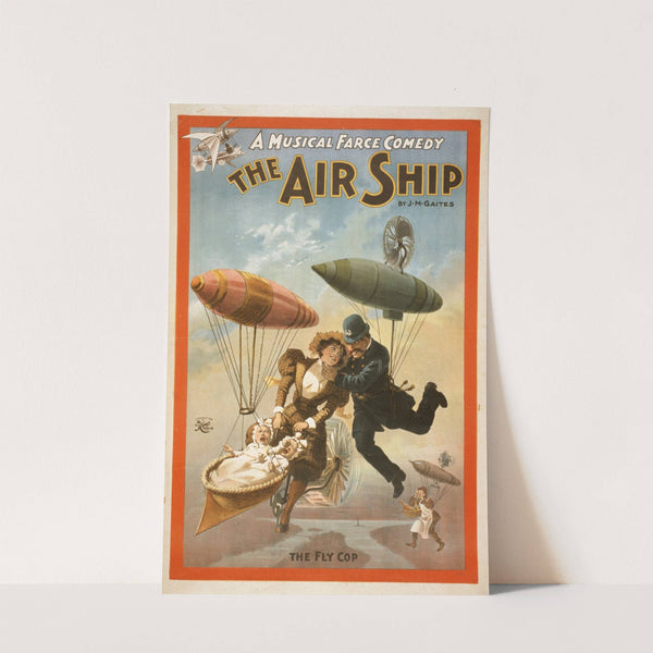 A musical farce comedy, The air ship by J.M. Gaites. by H.C. Miner Litho. Co.