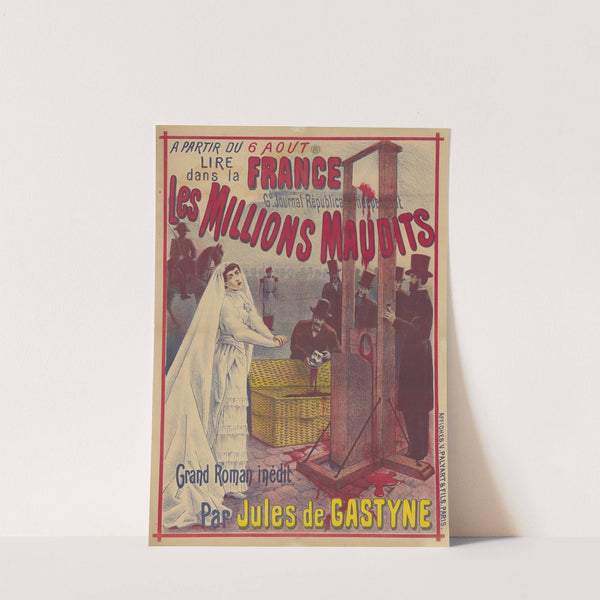 A partir du 6 aout, lire dans La France. les Millions maudits (1890) by Affiches V. Palyart & Fils