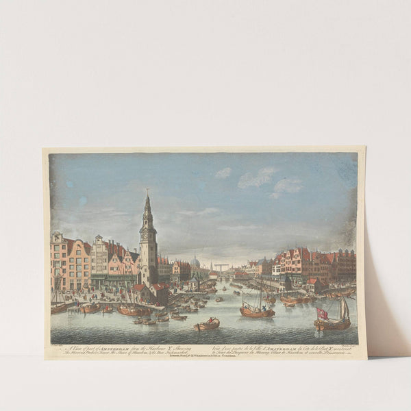 A View of part of Amsterdam from the Harbour Y, Shewing the Herring Packers Tower, the Sluice of Haarlem, & the New Fishmarket by Thomas Bowles III