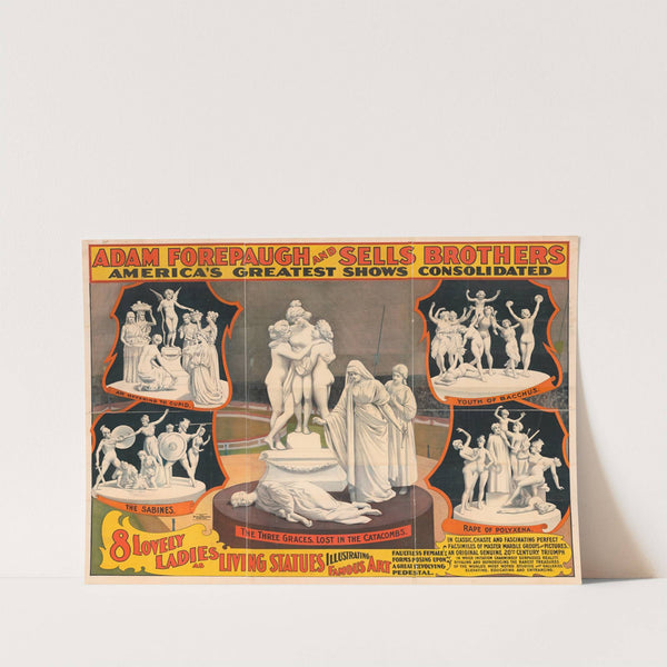 Adam Forepaugh and Sells Brothers America’s greatest shows consolidated 8 lovely ladies as living statues illustrating famous art. (1896) by Strobridge & Co. Lith.
