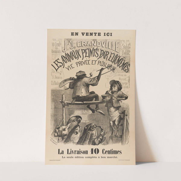 Affiche de libraire pour les Scènes de la Vie privée et publique des animaux, publiées chezHetzel et Paulin (1840-1842) by J. J. Grandville