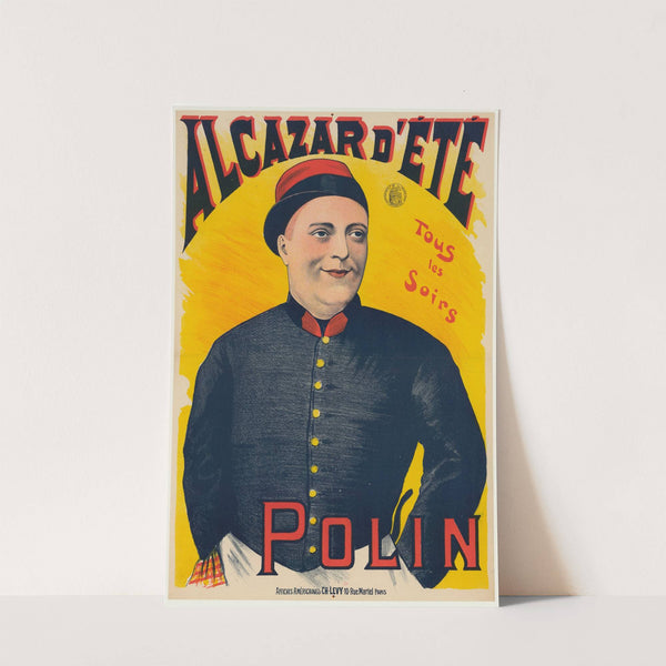 Alcazar d’Été. Tous les soirs. Polin (1890) by Imp. Charles Lévy