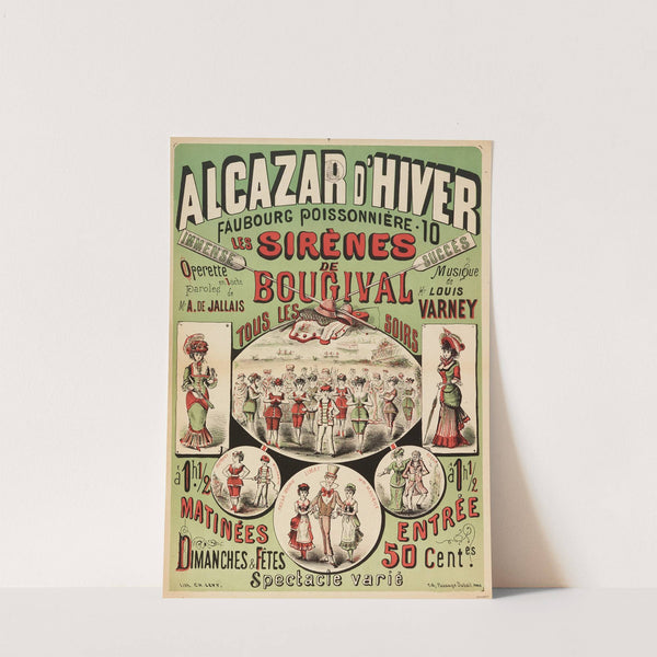 Alcazar D’hiver Faubourg Poissonniere. 10 Immense Succes Les Sirenes De Bougival (1879) by Imp. Charles Lévy