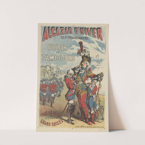 Alcazar d’Hiver. Fifres et tambours (1877) by Imp. Emile Lévy