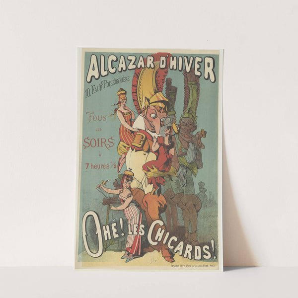 Alcazar d’Hiver, tous les soirs à 7 heures 1,2. Ohé les Chicards (1877) by Imp. Emile Lévy