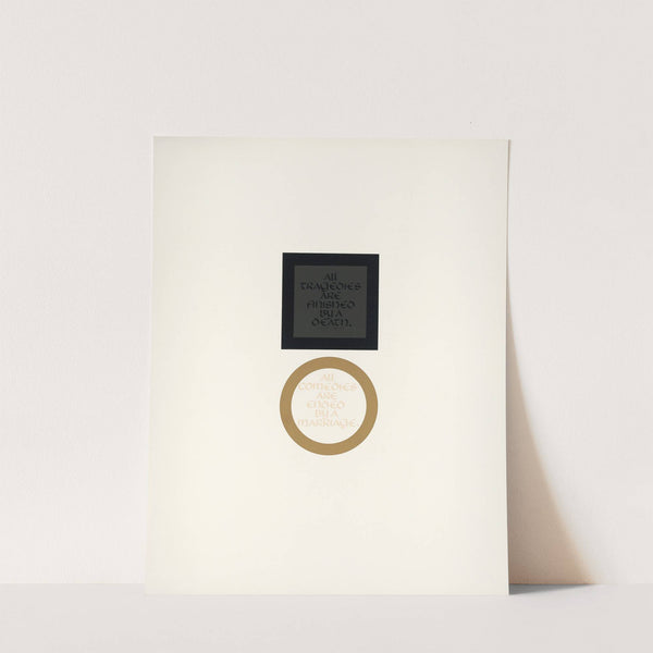 All tragedies are finished by a death. All comedies are ended by a marriage Lord Byron (1788-1824) by Herb Lubalin