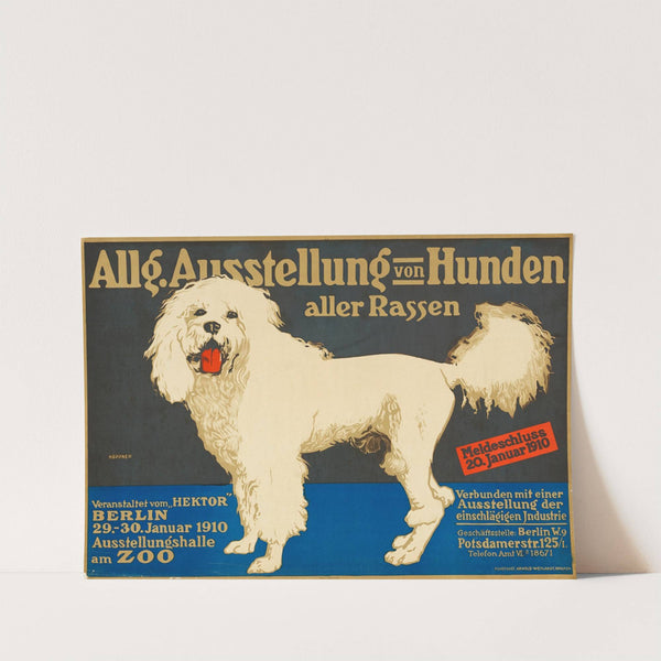 Allgemeine Ausstellung von Hunden aller Rassen (1910) by Oskar Höppner