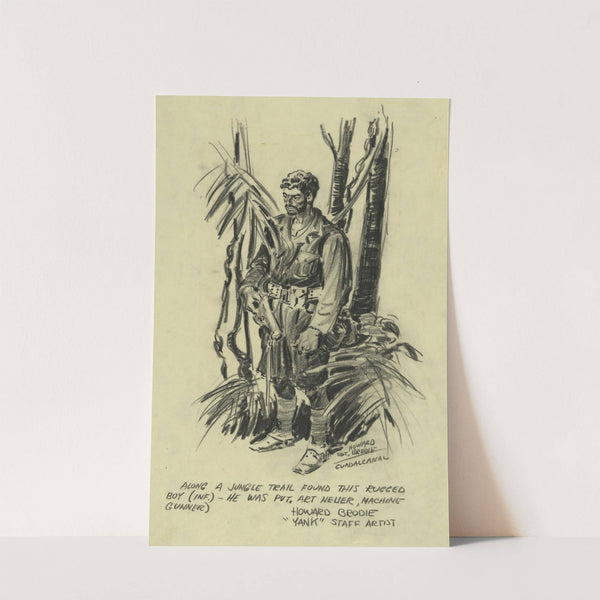 Along a jungle trail found this rugged boy (inf.) - he was Pvt. Art Neuer, machine gunnder by Howard Brodie