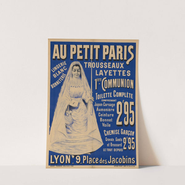 Au Petit Paris- lingerie, trousseaux… 1ére communion… Lyon (1870-1880) by Affiches Pichot
