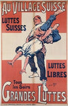 Au Village Suisse Luttes Suisses Luttes Libres Tous Les Soirs Grandes Luttes (1900)
