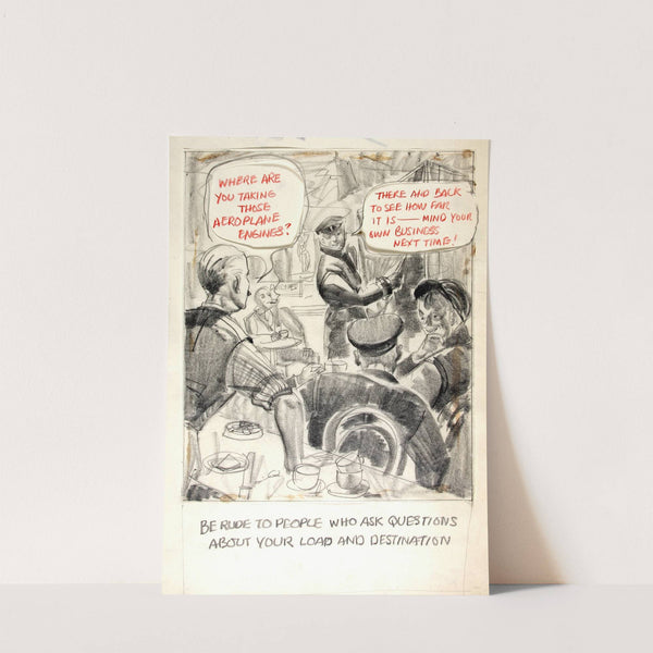Be rude to people who ask questions about your load and destination by Anonymous