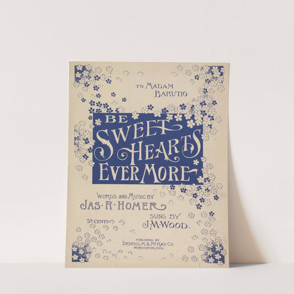 Be sweethearts evermore by Anonymous