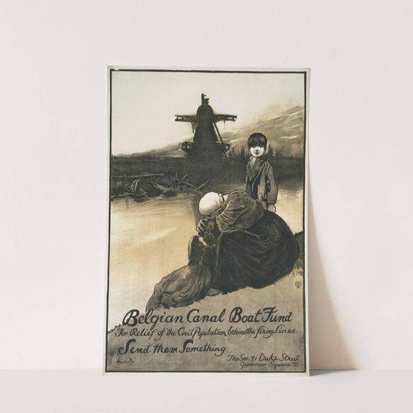 Belgian Canal Boat Fund for the relief of the civil population behind the firing lines. Send them something by John Hassall