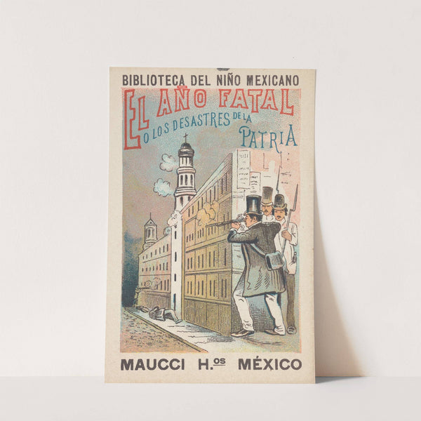 Biblioteca Del Niño Mexicano. El Año Fatal ó Los Desastres de la Patria by José Guadalupe Posada