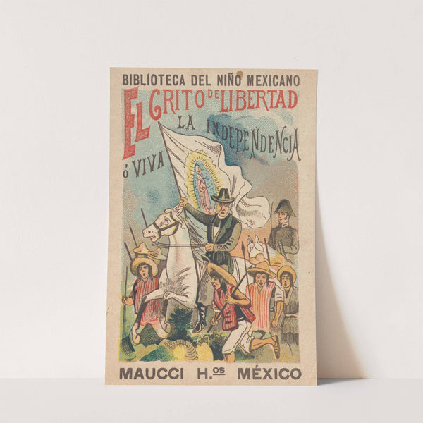 Biblioteca Del Niño Mexicano. El Grito de Libertad ó ¡Viva la Independencia! by José Guadalupe Posada