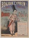 Bonjour Cyprien. scie populaire, créée par Mr Bourgès à la Scala. immenses succès (1880)
