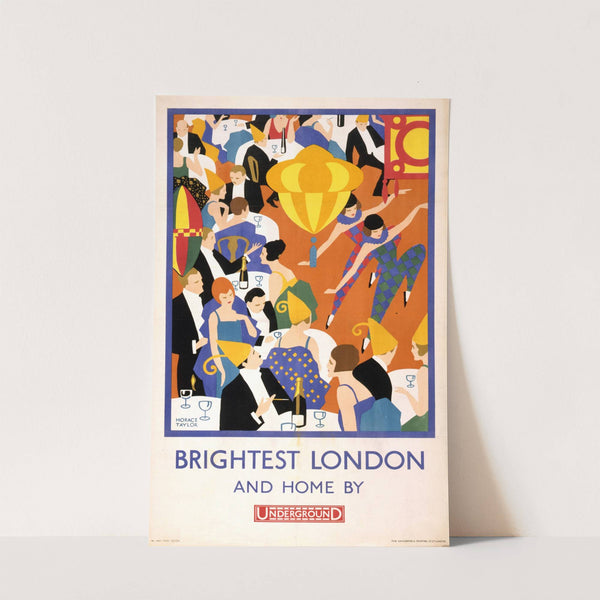 Brightest London, and home by Underground by Horace Taylor