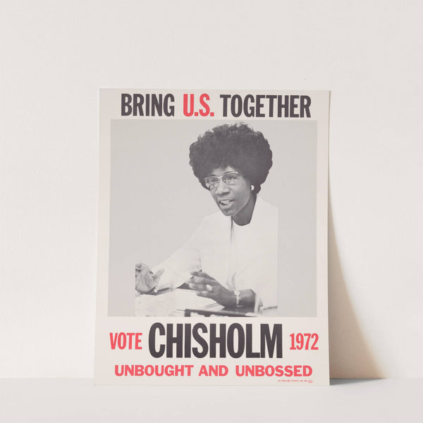 Bring U.S. together. Vote Chisholm 1972, unbought & unbossed. by Anonymous