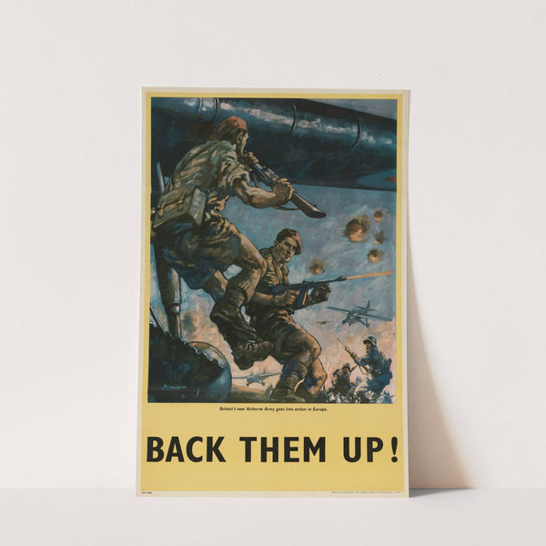 Britain's New Airborne Army Goes into Action in Europe - Back Them Up! by Leslie Oliphant