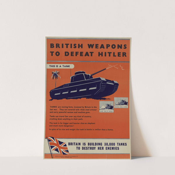 British Weapons to Defeat Hitler - Britain is Building 30,000 Tanks to Destroy Her Enemies by Anonymous
