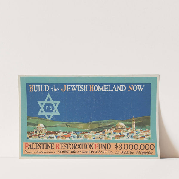 Build the Jewish homeland now. Palestine restoration fund ,000,000 (1919)
