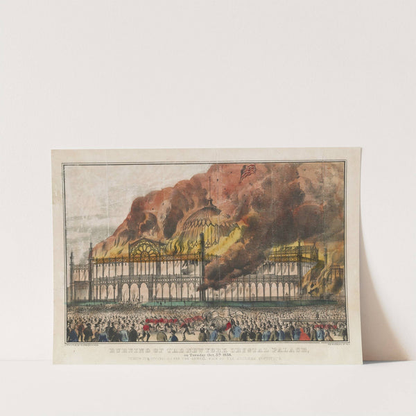 Burning of the New York Crystal Palace; on Tuesday Oct. 5th 1858 (1858) by Currier & Ives.