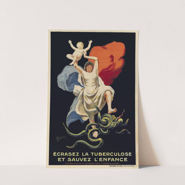 Écrasez La Tuberculose Et Sauvez L'enfance by Leonetto Cappiello