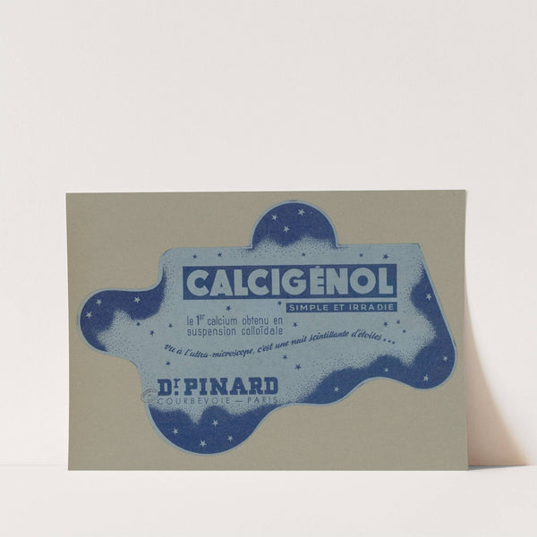 Calcigénol du docteur Pinard ; Calcigénol (1910-1950) by Laboratoires du docteur Pinard