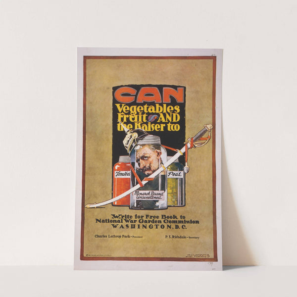 Can vegetables, fruit, and the kaiser too-Write for free book to National War Garden Commission, Washington, D.C. by J. Paul Verrees