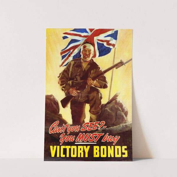 Can't You See, You Must Buy Victory Bonds by Alex McLaren
