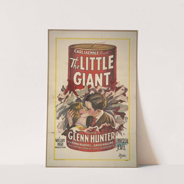 Carl Laemmle presents The little giant starring Glenn Hunter with Edna Murphy and David Higgins by Morgan Litho Co.