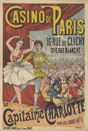 Casino de Paris, 16 rue de Clichy, 13-15 rue Blanche. Le capitaine Charlotte (1890)