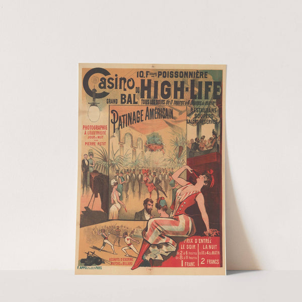 Casino du High-Life, 10, F(au)bourg-Poissonière. Grand bal tous les soirs de 11heures à 4 heures du matin (1890) by Lith. F. Appel