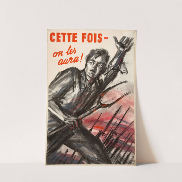 Cette fois - on les aura! by Anonymous