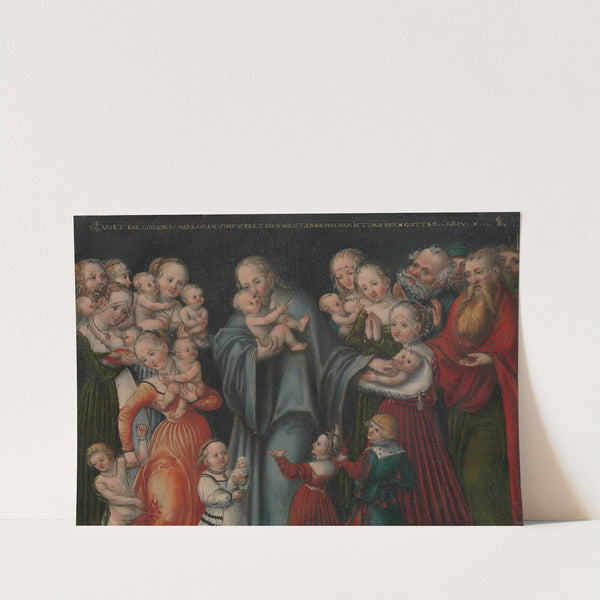 Christ Blessing the Children (ca. 1545–50) by Lucas Cranach the Younger