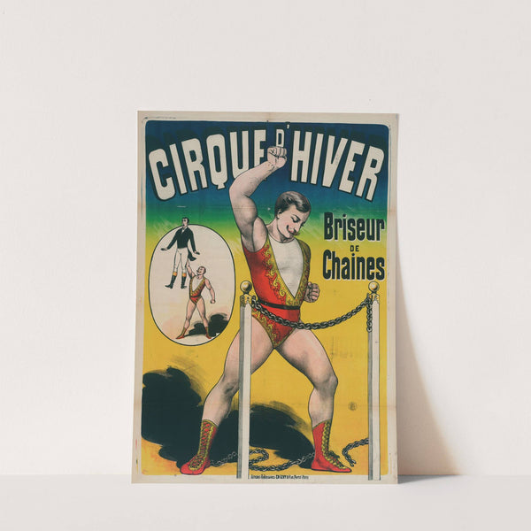 Cirque D’hiver Briseur De Chaines (1888) by Imp. Emile Lévy