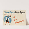 Clean Rags - Dirty Rags - All Are Wanted! by Anonymous