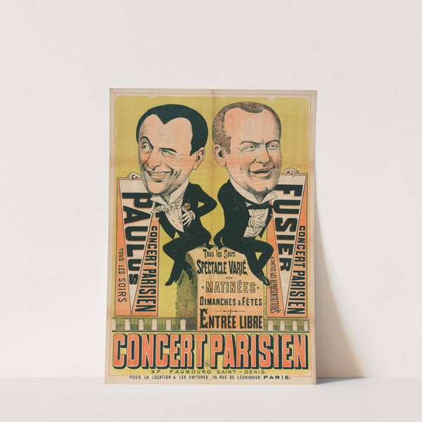 Concert Parisien Paulus Tous Les Soirs Concert Parisien Fusier A Toutes Les Representations Tous Les Soirs Specta (1882-1888) by Imp. Charles Lévy