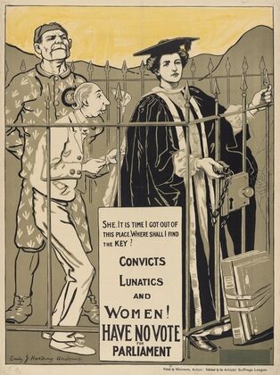 Convicts Lunatics and Women! Have No Vote for Parliament (ca. 1907-1918)