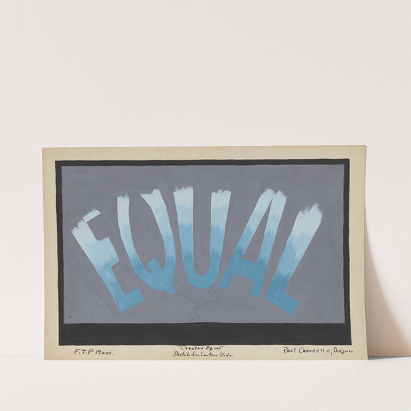Created Equal: Sketch no. 15, Sketch for Lantern Slide (Blue Word ‘Equal’ on Gray) (1934-1943) by Paul Cadorette