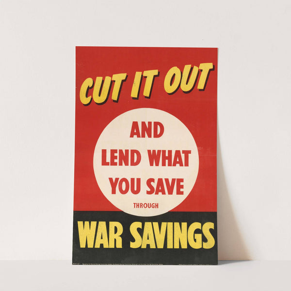 Cut it Out and Lend What You Save Through War Savings by Anonymous