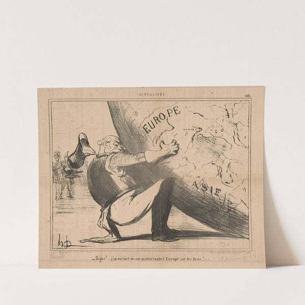Dammit! . . . I’ve been wrong to put all of Europe on my arms! (1855) by Honoré Daumier