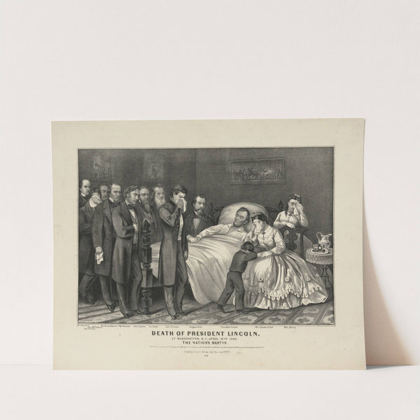 Death of President Lincoln; At Washington, D.C. April 15th 1865. The Nation’s Martyr (1865) by Currier & Ives.