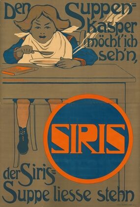 Den Suppenkasper möcht’ ich seh’n, der SIRIS Suppe ließe steh’n (1902)